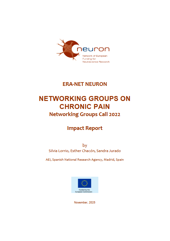 ERA-NET NEURON

NETWORKING GROUPS ON CHRONIC PAIN
Networking Groups Call 2022
Impact Report

Authors
Silvia Lorrio, Esther Chacón, Sandra Jurado

Affiliation
Spanish State Research Agency (AEI), Madrid, Spain

Funded by the European Commission

November 2025